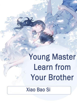 Young Master, Learn from Your Brother